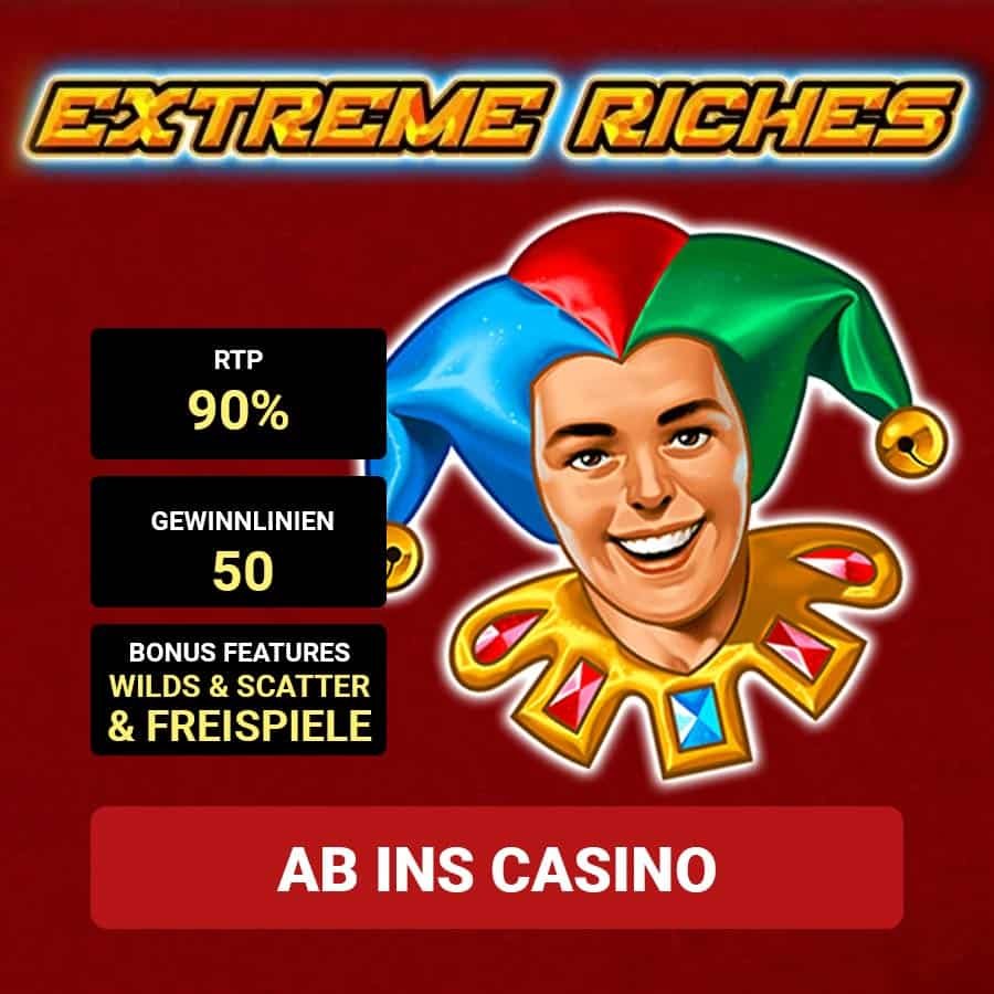 Extreme Riches Slot_Bonus Angebot