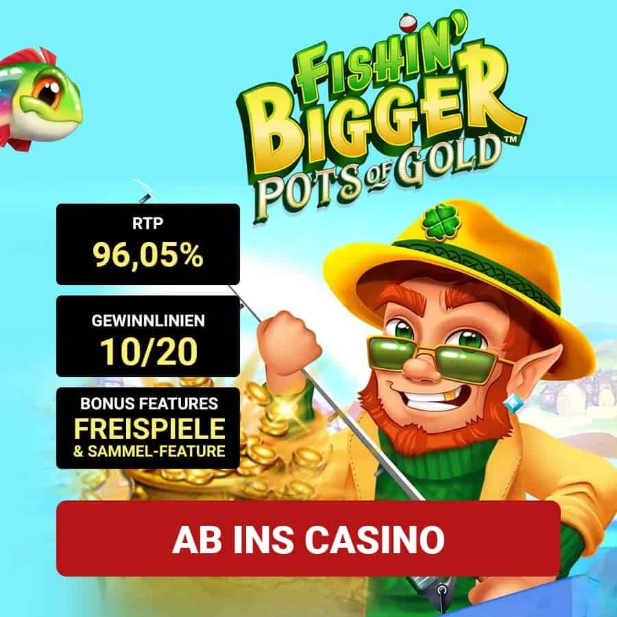 Fishin Bigger Pots Of Gold_Bonus Angebot
